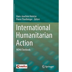 International Humanitarian Action: NOHA Textbook