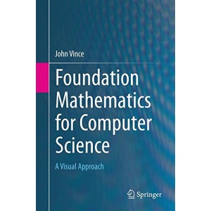 Foundation Mathematics for Computer Science: A Visual Approach