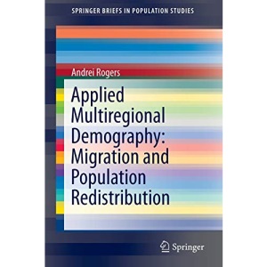 Applied Multiregional Demography: Migration and Population Redistribution (SpringerBriefs in Population Studies)