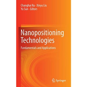 Nanopositioning Technologies: Fundamentals and Applications