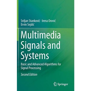Multimedia Signals and Systems: Basic and Advanced Algorithms for Signal Processing