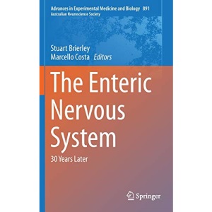 The Enteric Nervous System: 30 Years Later: 891 (Advances in Experimental Medicine and Biology)