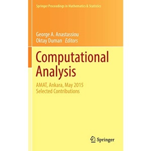 Computational Analysis: AMAT, Ankara, May 2015 Selected Contributions: 155 (Springer Proceedings in Mathematics & Statistics)