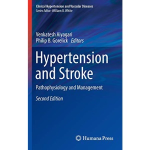 Hypertension and Stroke: Pathophysiology and Management (Clinical Hypertension and Vascular Diseases)