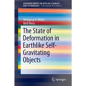 The State of Deformation in Earthlike Self-Gravitating Objects (SpringerBriefs in Applied Sciences and Technology)