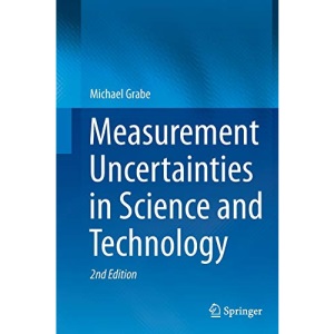 Measurement Uncertainties in Science and Technology