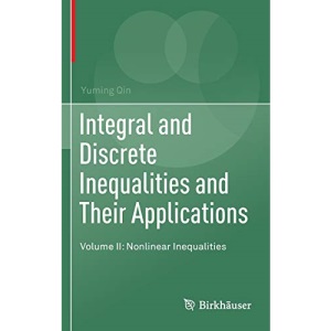 Integral and Discrete Inequalities and Their Applications: Volume II: Nonlinear Inequalities: 2