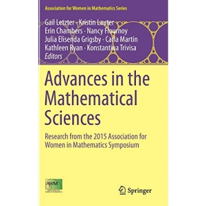 Advances in the Mathematical Sciences: Research from the 2015 Association for Women in Mathematics Symposium: 6 (Association for Women in Mathematics Series)