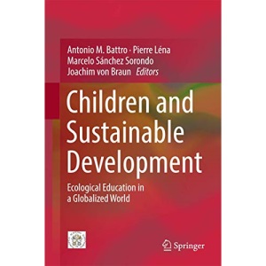 Children and Sustainable Development: Ecological Education in a Globalized World