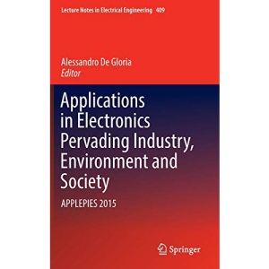 Applications in Electronics Pervading Industry, Environment and Society: APPLEPIES 2015: 409 (Lecture Notes in Electrical Engineering)
