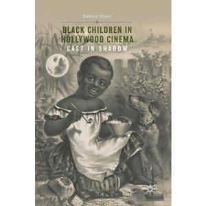Black Children in Hollywood Cinema: Cast in Shadow