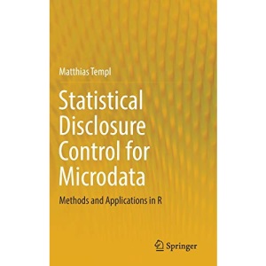 Statistical Disclosure Control for Microdata: Methods and Applications in R