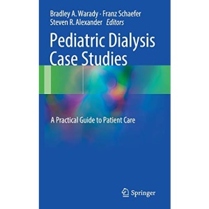 Pediatric Dialysis Case Studies: A Practical Guide to Patient Care