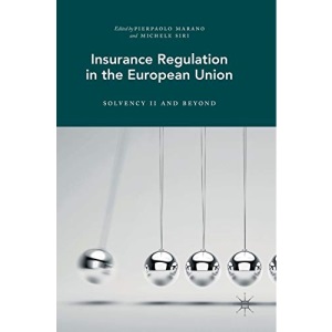 Insurance Regulation in the European Union: Solvency II and Beyond