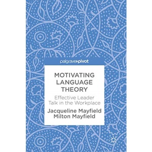 Motivating Language Theory: Effective Leader Talk in the Workplace