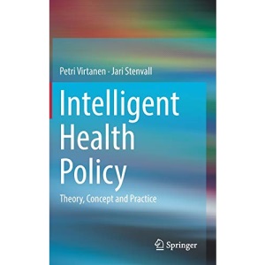 Intelligent Health Policy: Theory, Concept and Practice