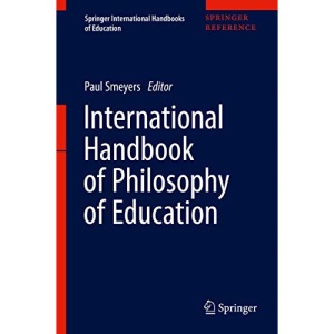 International Handbook of Philosophy of Education (Set of 2) (Springer International Handbooks of Education)