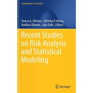 Recent Studies on Risk Analysis and Statistical Modeling (Contributions to Statistics)