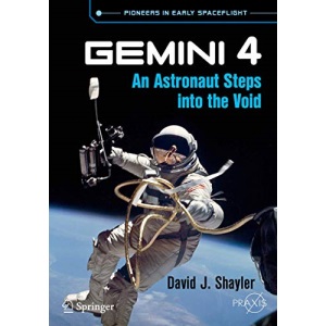 Gemini 4: An Astronaut Steps into the Void (Springer Praxis Books)