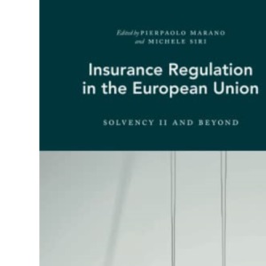 Insurance Regulation in the European Union: Solvency II and Beyond