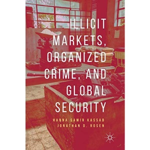 Illicit Markets, Organized Crime, and Global Security