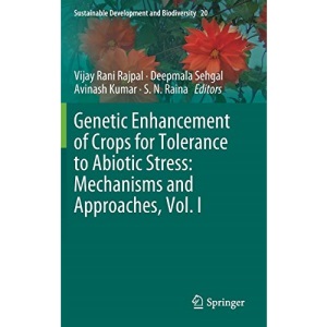 Genetic Enhancement of Crops for Tolerance to Abiotic Stress: Mechanisms and Approaches, Vol. I (Sustainable Development and Biodiversity)