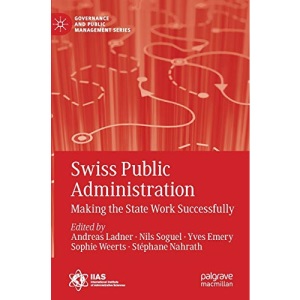 Swiss Public Administration: Making the State Work Successfully (Governance and Public Management)