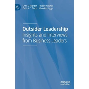 Outsider Leadership: Insights and Interviews from Business Leaders