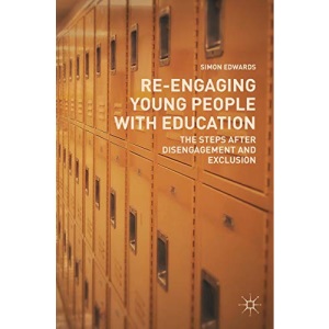 Re-engaging Young People with Education: The Steps after Disengagement and Exclusion