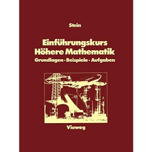 Einführungskurs Höhere Mathematik: Grundlagen - Beispiele - Aufgaben (German Edition)