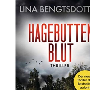 Hagebuttenblut: Thriller