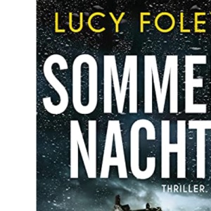 Sommernacht: Thriller - Der neue Thriller der Bestsellerautorin – „Auf jeder Seite ein Twist!“ (Reese Witherspoon)