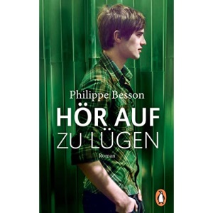 Hör auf zu lügen: Roman - Ausgezeichnet mit dem Euregio-Schüler-Literaturpreis 2021