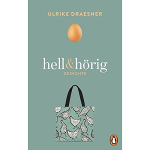 hell & hörig: Gedichte 1995–2020
