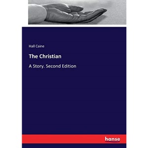 The Christian: A Story. Second Edition