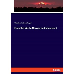 From the Nile to Norway and homeward