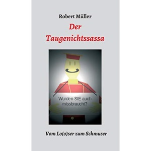 Der Taugenichtssassa: Vom Lo(o)ser zum Schmuser