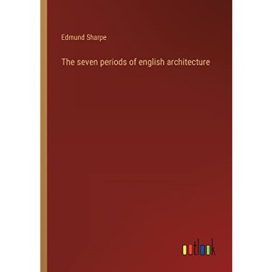 The seven periods of english architecture