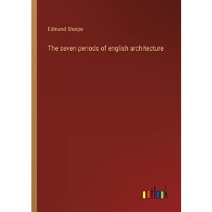 The seven periods of english architecture