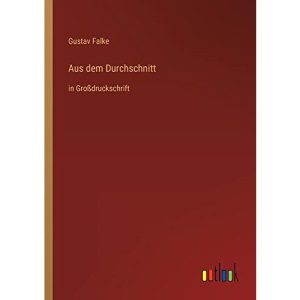 Aus dem Durchschnitt: in Großdruckschrift