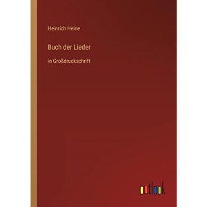 Buch der Lieder: in Großdruckschrift