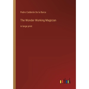 The Wonder Working Magician: in large print