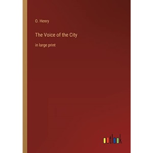 The Voice of the City: in large print