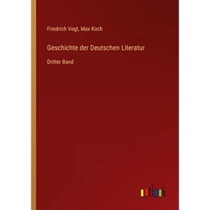 Geschichte der Deutschen Literatur: Dritter Band