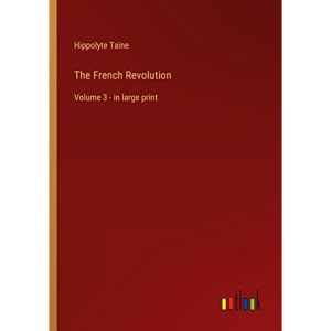 The French Revolution: Volume 3 - in large print