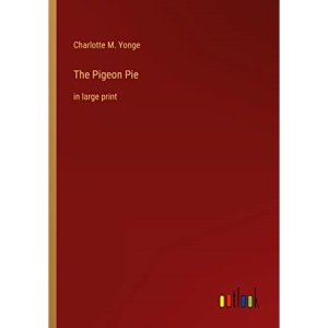 The Pigeon Pie: in large print