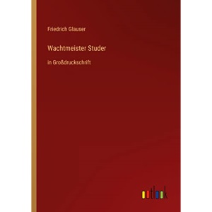 Wachtmeister Studer: in Großdruckschrift