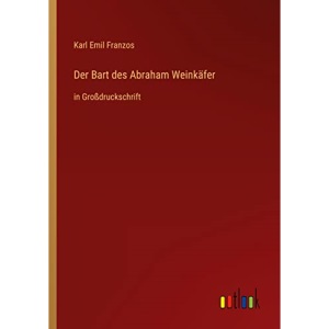 Der Bart des Abraham Weinkäfer: in Großdruckschrift