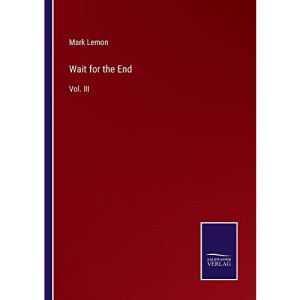 Wait for the End: Vol. III