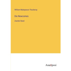 Die Newcomes: Zweiter Band